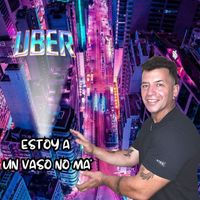 Uber Amato - Estoy a un vaso no ma'
