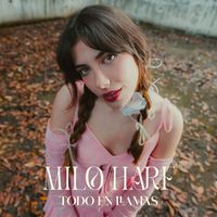 Milo Harf - Todo En Llamas