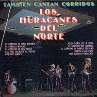 Los Huracanes Del Norte - También Cantan Corridos