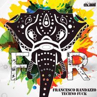 Francesco Randazzo - Techno Fuck