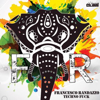 Francesco Randazzo - Techno Fuck