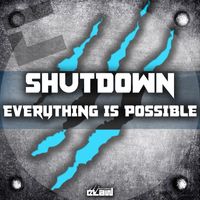 Shutdown - Everything Is Possible