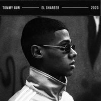 Tommy Gun - EL GHAREEB (Explicit)
