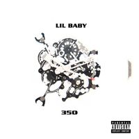 LiL Baby - 350 (Explicit)