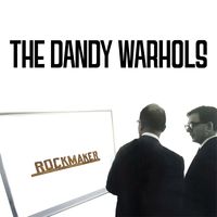 The Dandy Warhols - ROCKMAKER (Explicit)