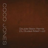 Coco Jones - Double Back Remix (DJ Suave Mash Up [Explicit])