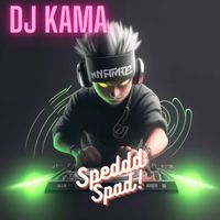 DJ Kama - Spedddspad!