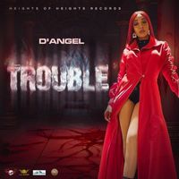 D'Angel - Trouble (Explicit)