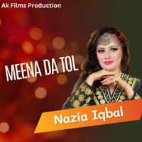Nazia Iqbal - Meena Da Tol
