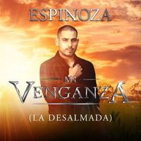 Espinoza Paz - Mi Venganza (La Desalmada) (Música Original de la Telenovela La Desalmada)