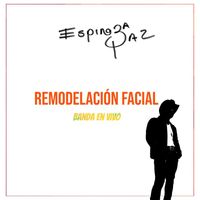 Espinoza Paz - Remodelación Facial (Banda En Vivo)