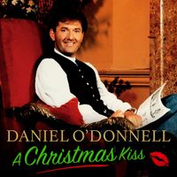 Daniel O'Donnell - A Christmas Kiss