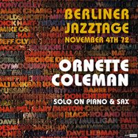 Ornette Coleman - Ornette Coleman Live Berliner Jazztage November 4th. 1972 (Restauración 2023)