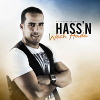 Hass'n - Wech Hada (By DJ Youssef)