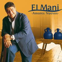 Jose Manuel El Mani - Amores Nuevos