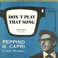 Peppino Di Capri e i suoi Rockers - Don't Play That Song