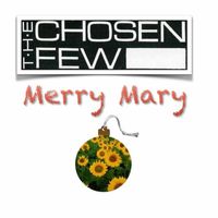 The Chosen Few - Merry Mary