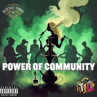 Takito Lethal - Power of Community (feat. Pastanator, Jade Chantel, Grymmali, Mr_Pufff_420, About 30 Hotdogs & Meqomi)