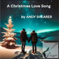 Andy Shearer - A Christmas Love Song