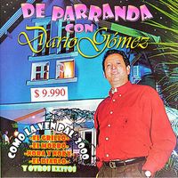 Darío Gómez - De Parranda Con Darío Gómez, Como La Ven Pal 2000