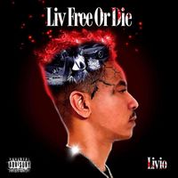 Livio - Liv Free Or Die (Explicit)