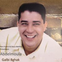 AbdelMoula - Galbi Bghak