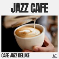 Cafe Jazz Deluxe - Jazz Cafe