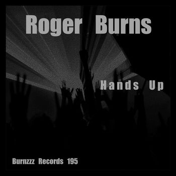 Roger Burns - Hands Up