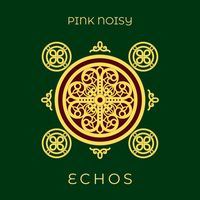 Pink Noisy - Echos