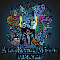 Adan Bonilla Morales - Unmuted