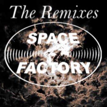 Various Artists - Space Factory: The Remixes