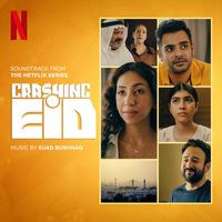 Suad Bushnaq - Crashing Eid (Soundtrack from the Netflix Series)