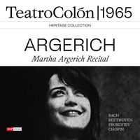 Martha Argerich - Martha Argerich Recital Teatro Colón 1965 (Live)