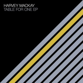 Harvey McKay - Table for One EP (Including Marc Romboy Remix)