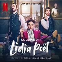 Massimiliano Mechelli - La Legge di Lidia Poët (Musiche della Serie Netflix)