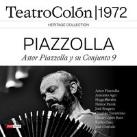 Astor Piazzolla - Astor Piazzolla y su Conjunto 9 Teatro Colón 1972 (Live)