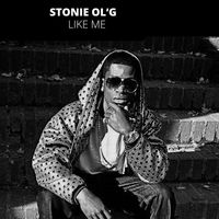 Stonie Ol'G - Like Me (Explicit)