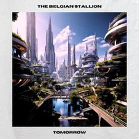 The Belgian Stallion - Tomorrow