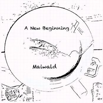 Maiwald - A New Beginning