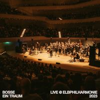 Bosse - Ein Traum (Live @ Elbphilharmonie 2023)