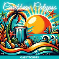 Gary Torres - Caribbean Calypso