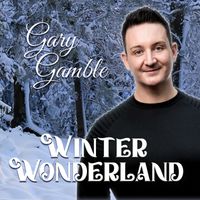 Gary Gamble - Winter Wonderland