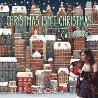 Evie Joy - Christmas Isn't Christmas (Without You)