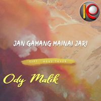 Ody Malik - Jan Gamang Mainai Jari