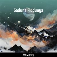 Mr Money - Saduna Fiddunya