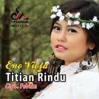 Eno Viola - Titian Rindu