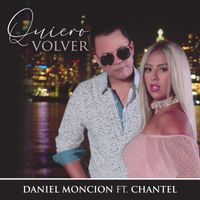Daniel Moncion - Quiero Volver