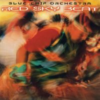 Blue Chip Orchestra - Red Sky Beat