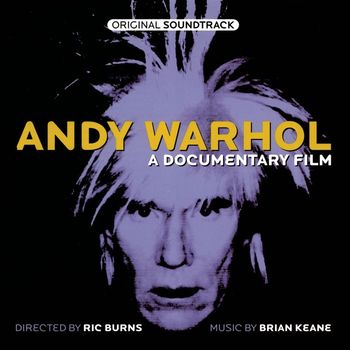 Brian Keane - Andy Warhol: A Documentary Film