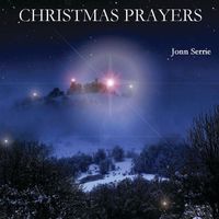 Jonn Serrie - Christmas Prayers